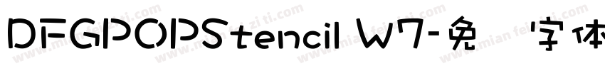 DFGPOPStencil W7字体转换